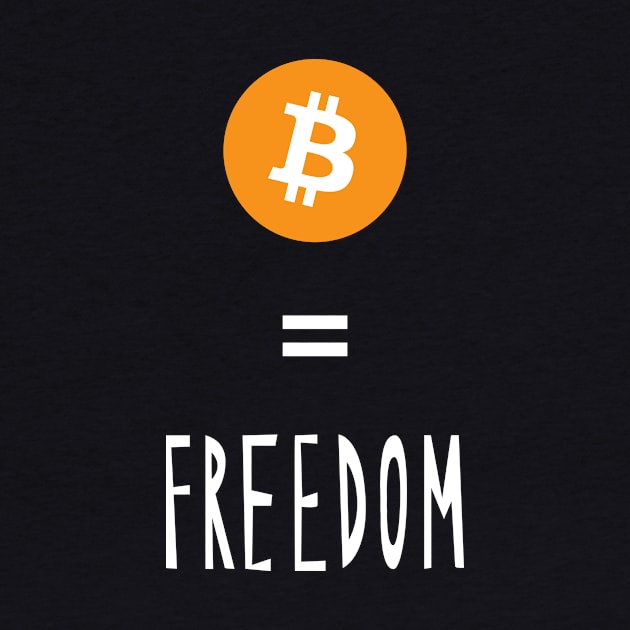 Bitcoin Equals Freedom 01a by RakentStudios